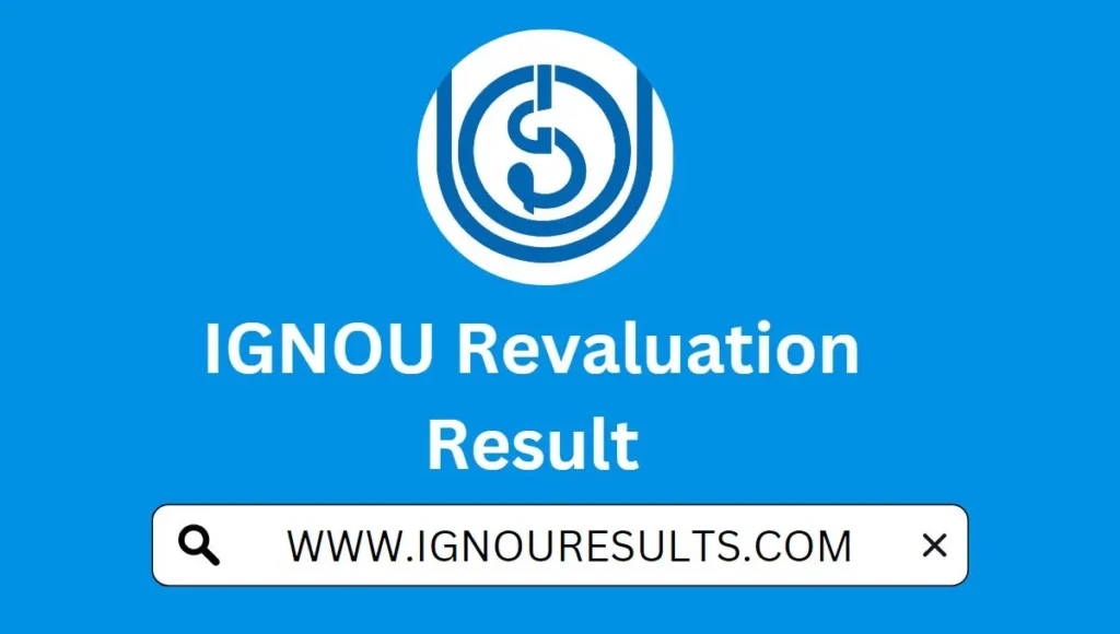 IGNOU Revaluation Result June 2022: Check TEE Re-evaluation Results Now!