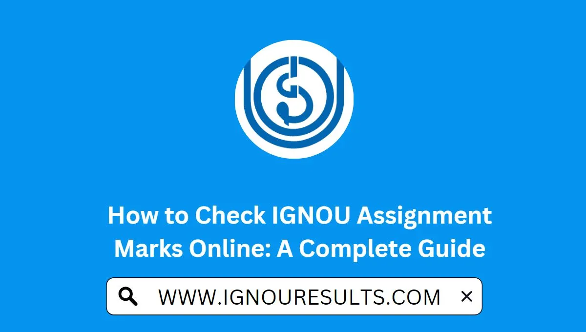 How to Check IGNOU Assignment Marks Online